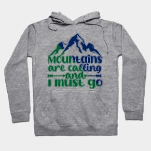 The Mountains Are Calling - Hiking Hoodie